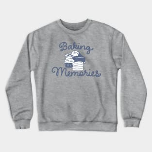 Baking Memories Crewneck Sweatshirt